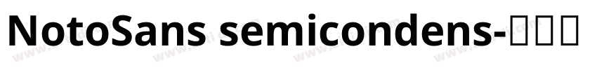 NotoSans semicondens字体转换